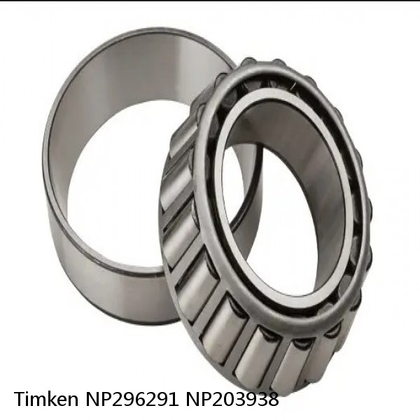 NP296291 NP203938 Timken Tapered Roller Bearing