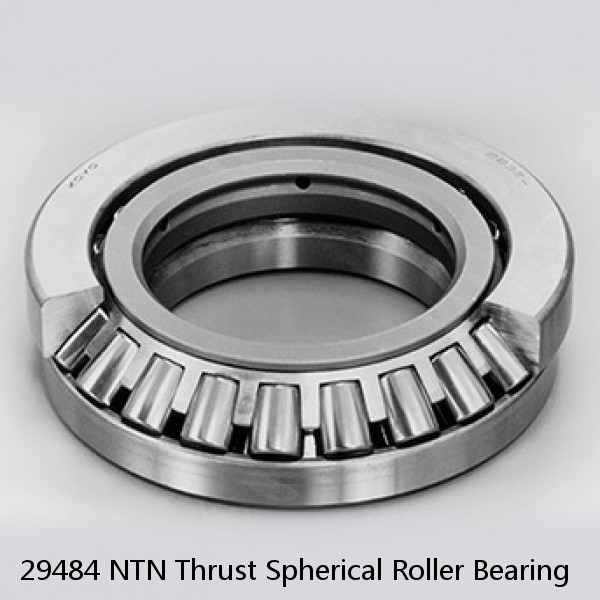 29484 NTN Thrust Spherical Roller Bearing