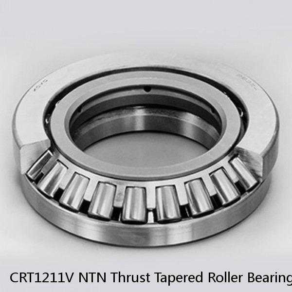 CRT1211V NTN Thrust Tapered Roller Bearing