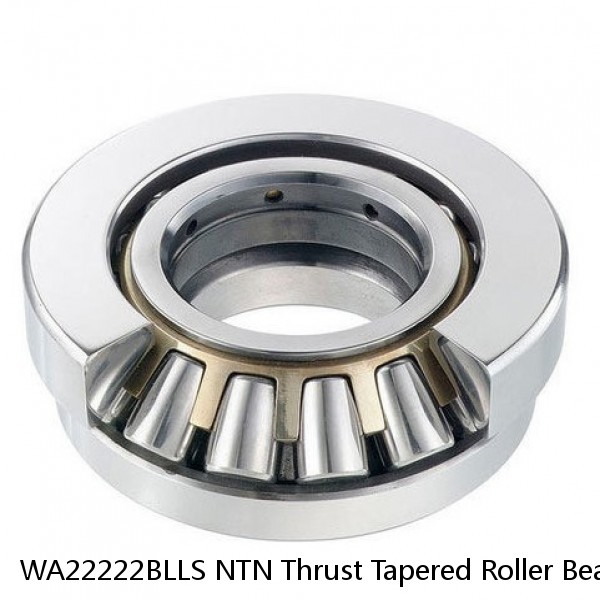 WA22222BLLS NTN Thrust Tapered Roller Bearing