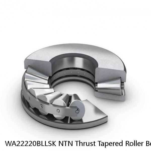 WA22220BLLSK NTN Thrust Tapered Roller Bearing