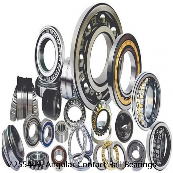 M255449  Angular Contact Ball Bearings