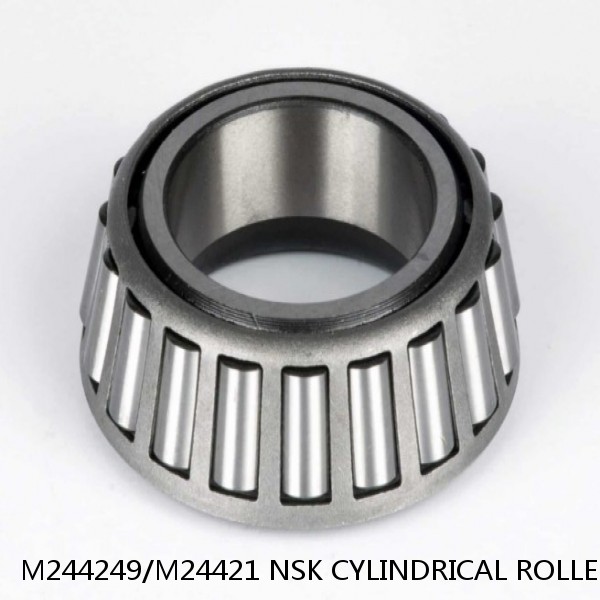 M244249/M24421 NSK CYLINDRICAL ROLLER BEARING