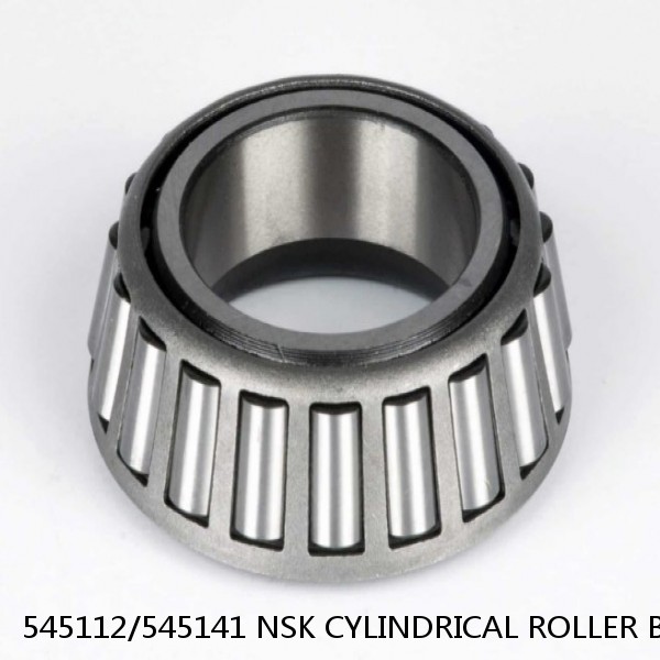 545112/545141 NSK CYLINDRICAL ROLLER BEARING