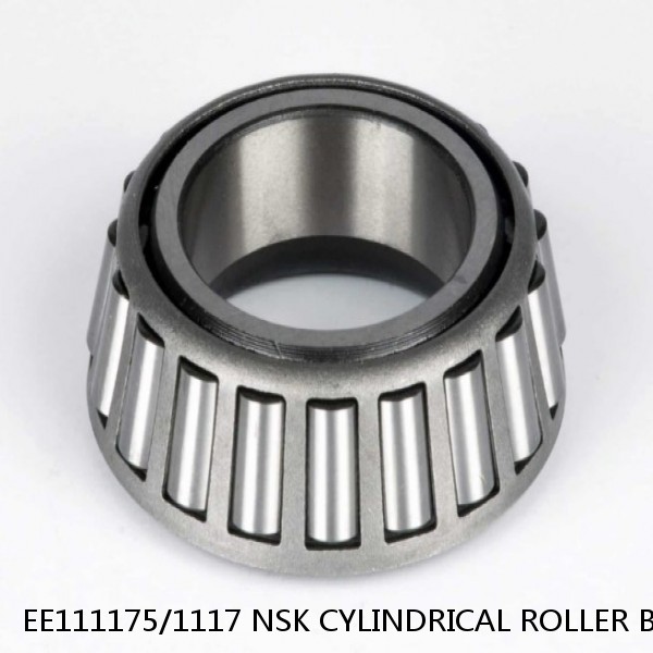 EE111175/1117 NSK CYLINDRICAL ROLLER BEARING