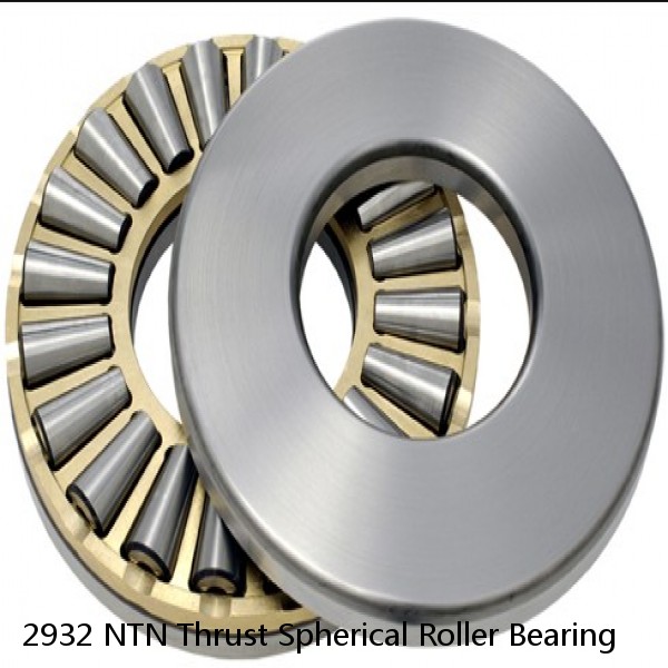 2932 NTN Thrust Spherical Roller Bearing